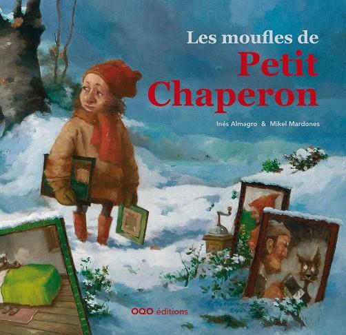 MOUFLES DE PETIT CHAPERON, LES | 9788498713572 | ALMAGRO, INES
