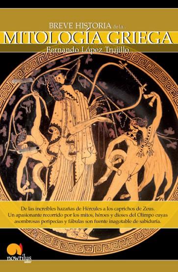 BREVE HISTORIA DE LA MITOLOGÍA GRIEGA | 9788497635479 | LÓPEZ TRUJILLO, FERNÁNDO