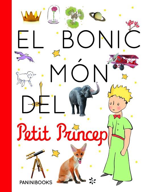 BONIC MÓN DEL PETIT PRÍNCEP, EL | 9788491677222 | ANTOINE DE SAINT EXUPÉRY ESTATE