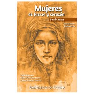 MUJERES DE FUERZA Y CORAZÓN | 9786078984046 | GONZÁLEZ FLORES, MAYRA