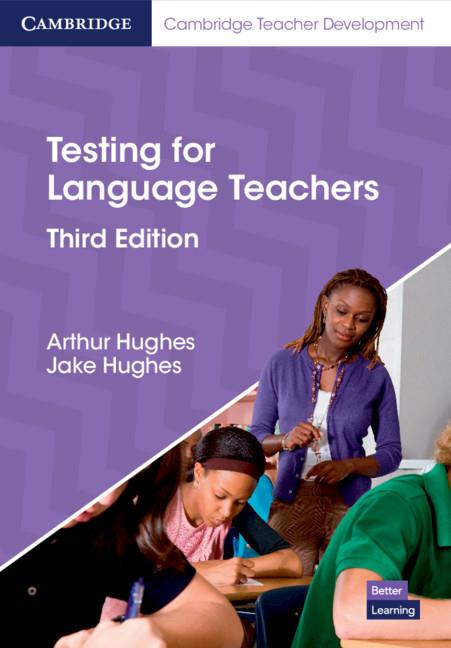 TESTING FOR LANGUAGE TEACHERS THIRD EDITION | 9781108714822