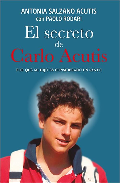 SECRETO DE CARLO ACUTIS, EL | 9788428573375 | SALZANO ACUTIS, ANTONIA / RODARI, PAOLO