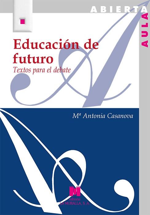 EDUCACIÓN DE FUTURO | 9788471338419 | CASANOVA RODRÍGUEZ, Mª ANTONIA