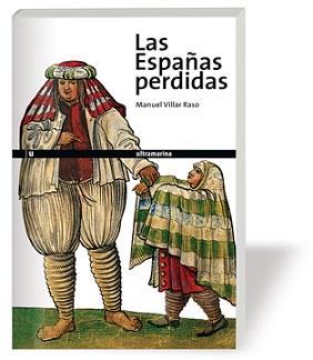 ESPAÑAS PERDIDAS, LAS | 9788493585747 | VILLAR RASO, MANUEL