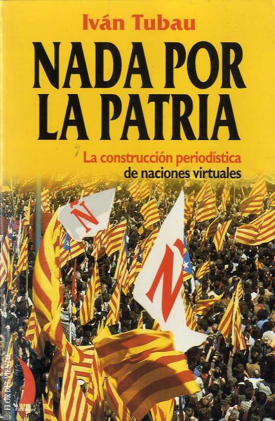 NADA POR LA PATRIA | 9788489644397 | TUBAU, IVAN