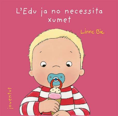 EDU, JA NO NECESSITA EL XUMET, L' | 9788426137982 | BIE, LINNE