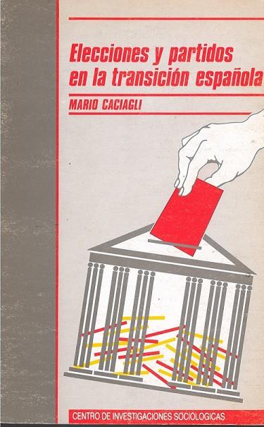 ELECCIONES Y PARTIDOS EN LA TRANSICIÓN ESPAÑOLA | 9788474761016 | CACIAGLI, MARIO