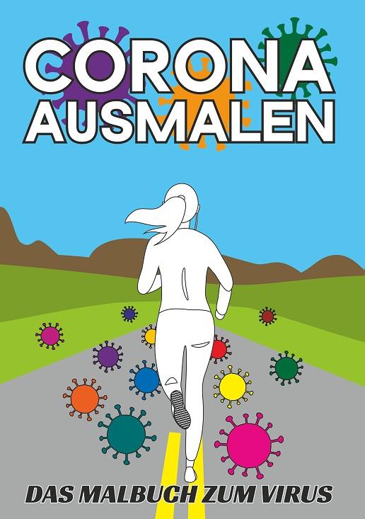 CORONA AUSMALEN - DAS MALBUCH ZUM VIRUS | 9783751903547 | RINGI, RITA