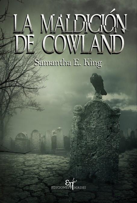 MALDICION DE COWLAND, LA | 9788494993220 | SAMANTHA, E KING