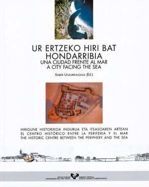 UR ERTZEKO HIRI BAT. HONDARRIBIA. UNA CIUDAD FRENTE AL MAR. A CITY FACING THE SEA | 9788483733059
