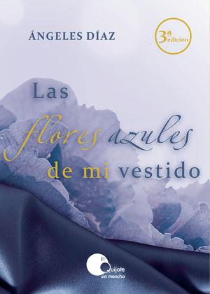 FLORES AZULES DE MI VESTIDO, LAS | 9788412790061 | DÍAZ, ÁNGELES