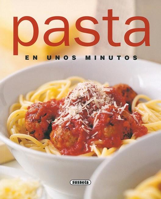 PASTA EN UNOS MINUTOS | 9788430542710 | SUSAETA