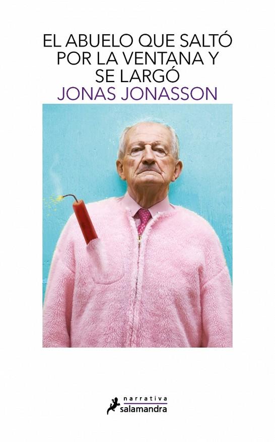ABUELO QUE SALTÓ POR LA VENTANA Y SE LARGÓ, EL | 9788498384161 | JONASSON, JONAS