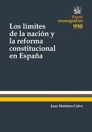 LÍMITES DE LA NACIÓN Y LA REFORMA CONSTITUCIONAL EN ESPAÑA, LOS | 9788490864159 | MARTÍNEZ CALVO, JUAN