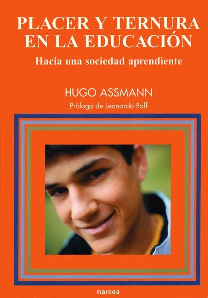 PLACER Y TERNURA EN LA EDUCACION | 9788427713918 | ASSMANN, HUGO