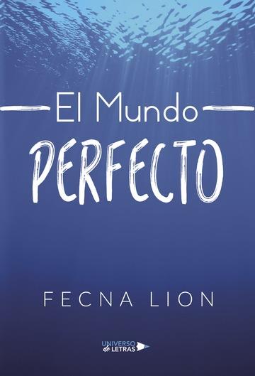 MUNDO PERFECTO, EL | 9788417435110 | LION, FECNA