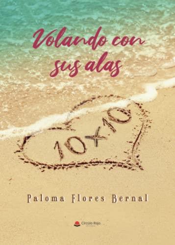 VOLANDO CON SUS ALAS | 9788411159111 | FLORES BERNAL, PALOMA