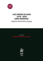LUIS JIMÉNEZ DE ASÚA 1970 - 2020 LIBRO HOMENAJE (ARGENTINA, ESPAÑA, MÉXICO, URUGUAY) | 9788413780122 | NAVA GARCÉS, ALBERTO ENRIQUE
