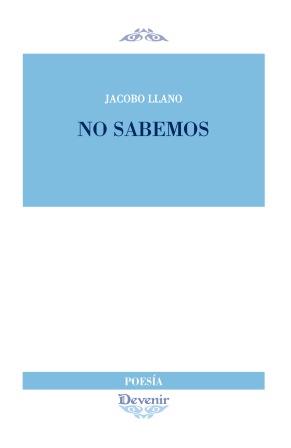 NO SABEMOS | 9788492877720 | LLANO, JACOBO