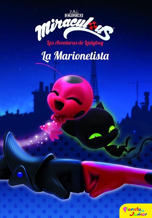 MIRACULOUS. LAS AVENTURAS DE LADYBUG. LA MARIONETISTA | 9788408173403 | PRODIGIOSA-MIRACULOUS