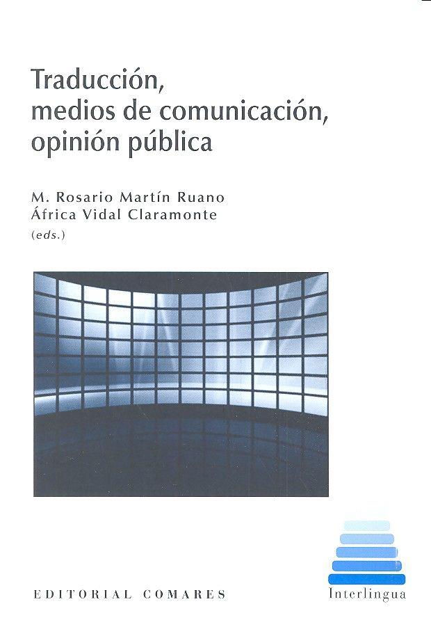 TRADUCCION, MEDIOS DE COMUNICACION, OPINION PUBLICA | 9788490454558 | MARTIN RUANO, M. / VIDAL CLARAMONTE, A.