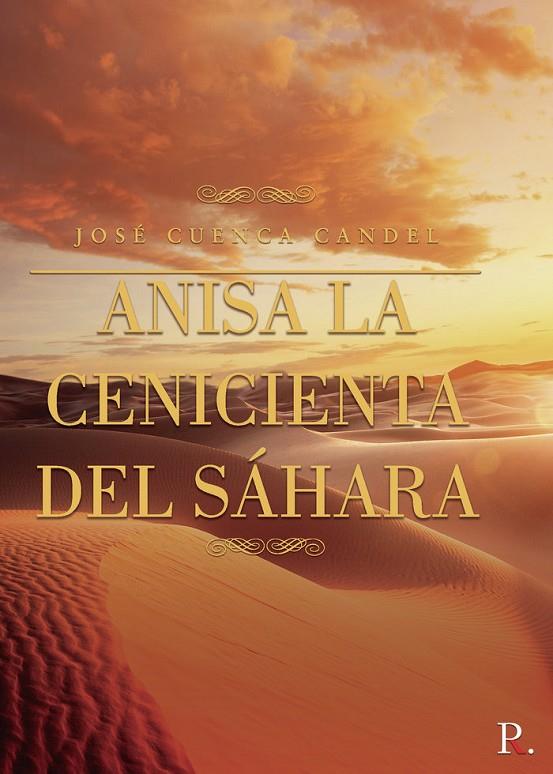 ANISA LA CENICIENTA DEL SÁHARA | 9788418804434 | CUENCA CANDEL, JOSÉ