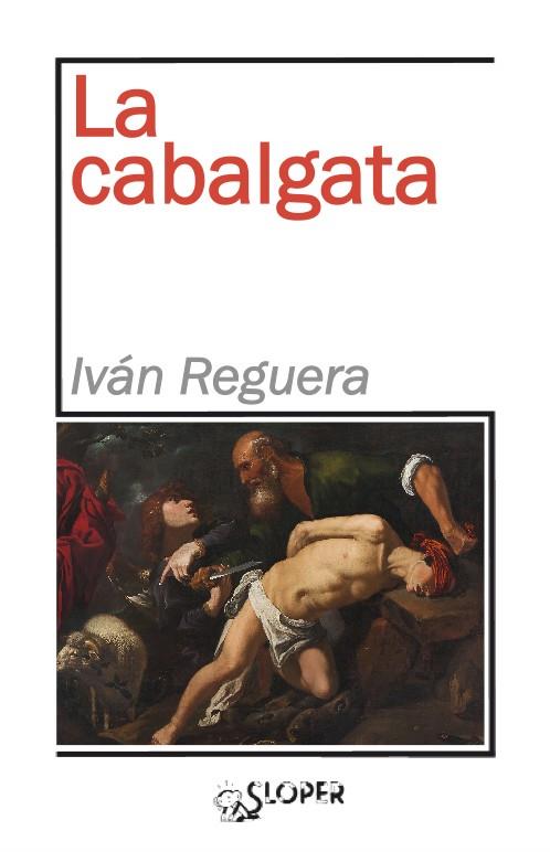 CABALGATA, LA | 9788417200084 | REGUERA, IVAN