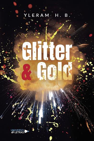 GLITTER & GOLD | 9788410003231 | H.B, YLERAM