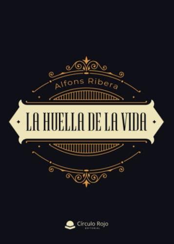 HUELLA DE LA VIDA, LA | 9788411591157 | RIBERA, ALFONS