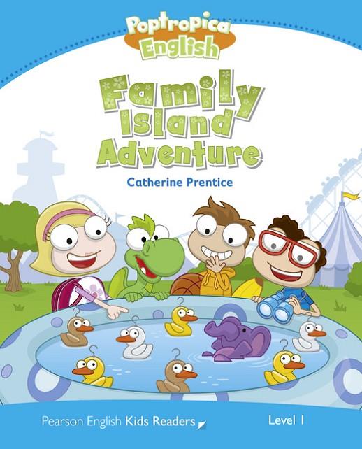 PEARSON ENGLISH READERS : POPTROPICA ENGLISH FAMILY ISLAND ADVENTURE | 9781447979951 | PRENTICE, CATHERINE