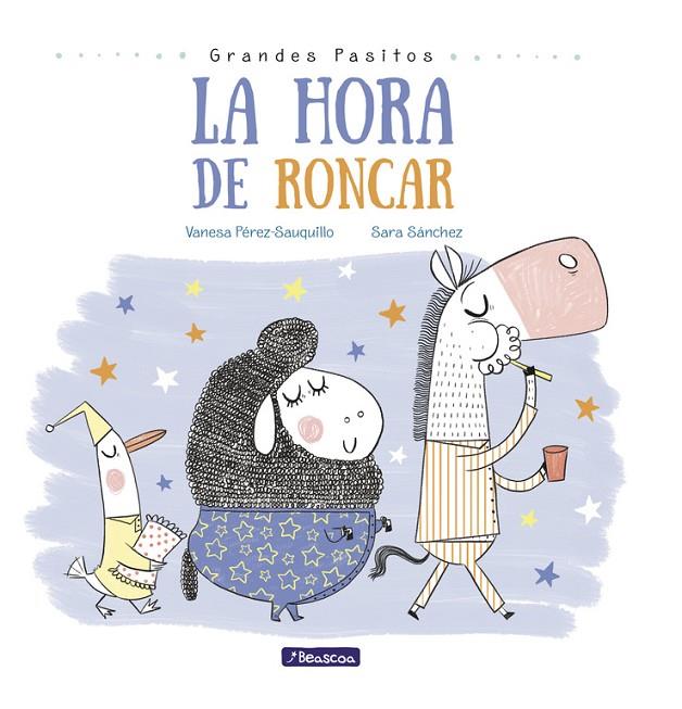 GRANDES PASITOS. LA HORA DE RONCAR | 9788448848873 | PEREZ-SAUQUILLO, VANESA / SANCHEZ, SARA