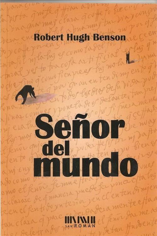 SEÑOR DEL MUNDO | 9788493884918 | HUGH BENSON, ROBERT