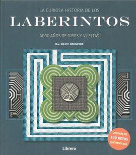 CURIOSA HISTORIA DE LOS LABERINTOS, LA | 9789463592895 | BOUNDFORD, JULIE E.