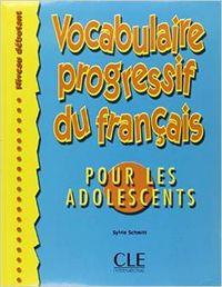 VOCABULAIRE PROGRESSIF DU FRANÇAIS POUR ADOLESCENTS | 9782090338690
