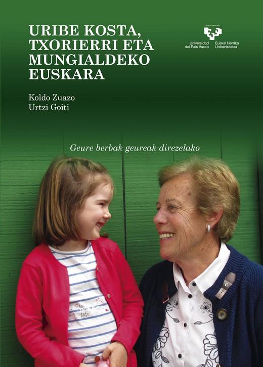 URIBE KOSTA, TXORIERRI ETA MUNGIALDEKO EUSKARA | 9788490824122 | ZUAZO ZELAIETA, KOLDO / GOITI UGARTE, URTZI