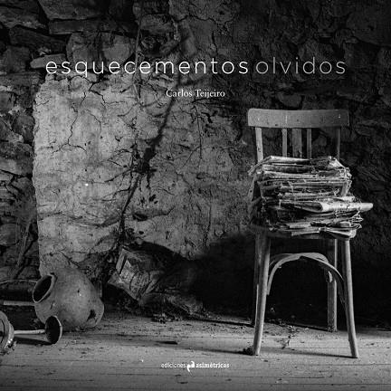 ESQUECEMENTOS. OLVIDOS | 9788417905354 | TEIJEIRO, CARLOS