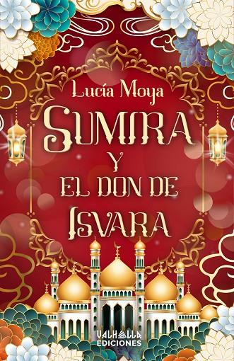SUMIRA Y EL DON DE ISVARA | 9788412562200 | MOYA, LUCÍA