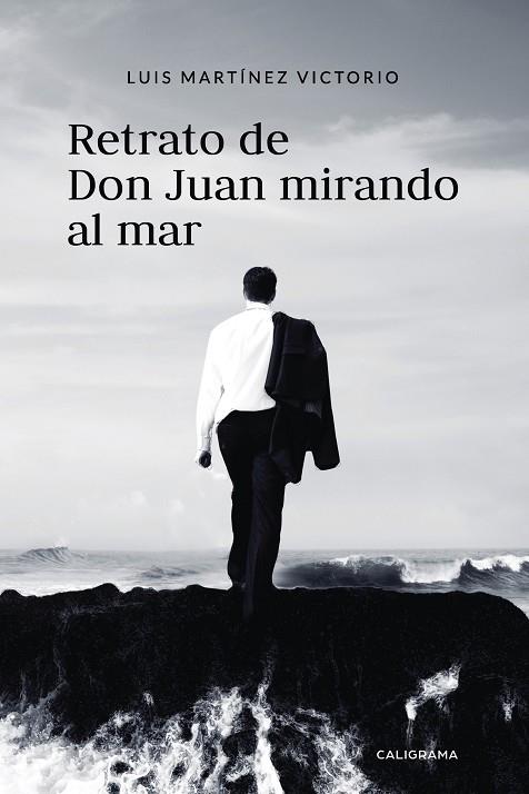 RETRATO DE DON JUAN MIRANDO AL MAR | 9788417426019 | MARTÍNEZ VICTORIO, LUIS
