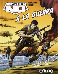 MISTER NO: A LA GUERRA | 9788416074501 | NOLITTA, GUIDO