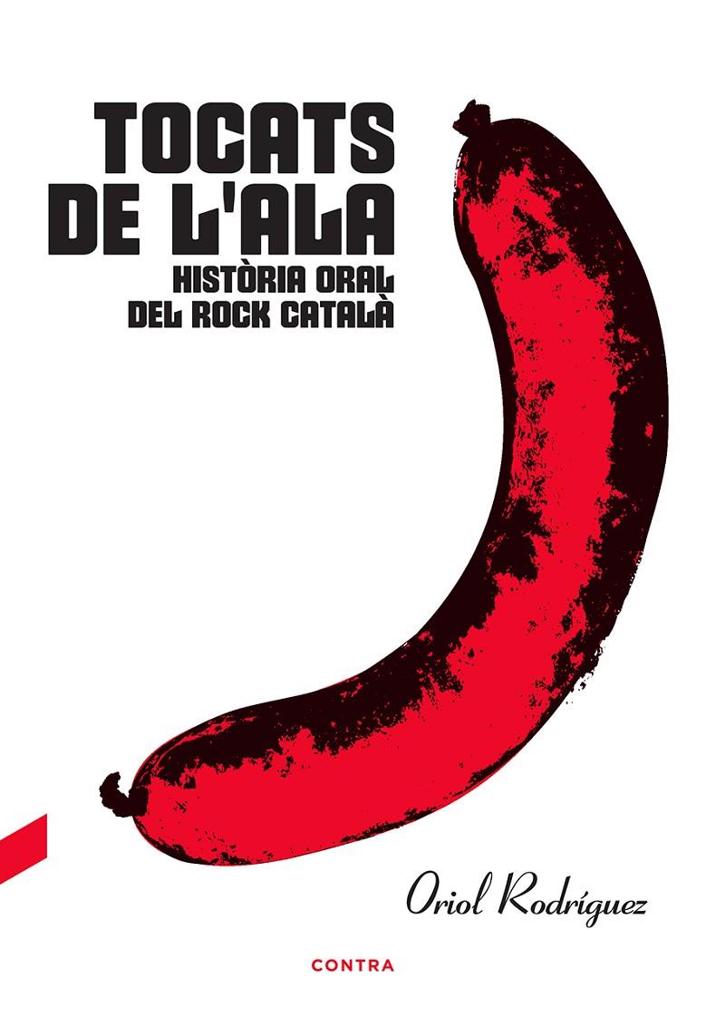 TOCATS DE L'ALA : HISTÒRIA ORAL DEL ROCK CATALÀ | 9788494937552 | RODRÍGUEZ, ORIOL