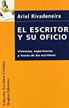 ESCRITOR Y SU OFICIO | 9788492310623 | RIVADENEIRA, ARIEL