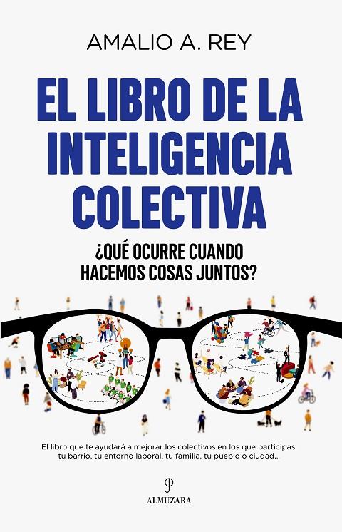 LIBRO DE LA INTELIGENCIA COLECTIVA, EL | 9788418648618 | REY, AMALIO A.