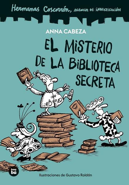 HERMANAS COSCORRÓN, AGENCIA DE INVESTIGACIÓN. EL MISTERIO DE LA BIBLIOTECA SECRETA | 9788410860117 | CABEZA, ANNA
