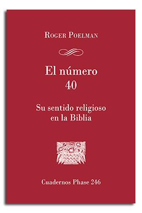 NÚMERO 40, EL. SU SENTIDO RELIGIOSO EN LA BIBLIA | 9788491651529 | POELMAN, ROGER