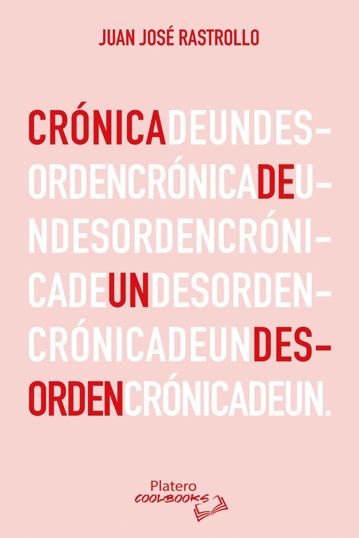 CRÓNICA DE UN DESORDEN | 9788410062597 | RASTROLLO, JUAN JOSE