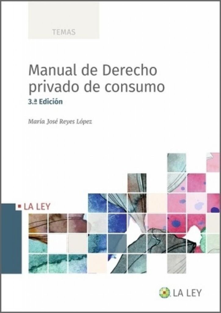 MANUAL DE DERECHO PRIVADO DE CONSUMO | 9788419032775 | REYES LÓPEZ, MARÍA JOSÉ