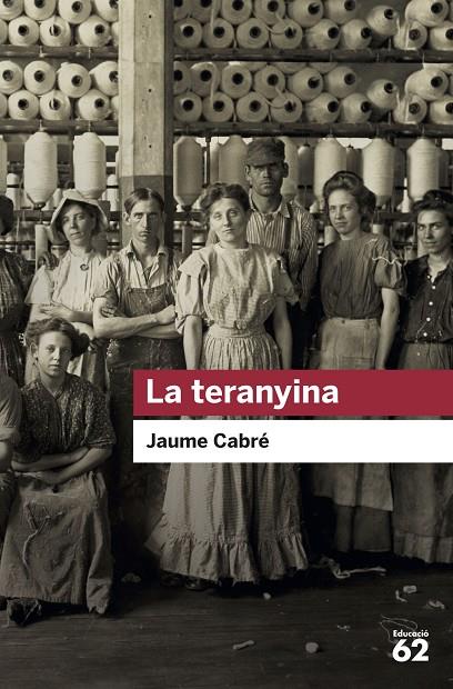 TERANYINA, LA | 9788415954729 | CABRÉ, JAUME