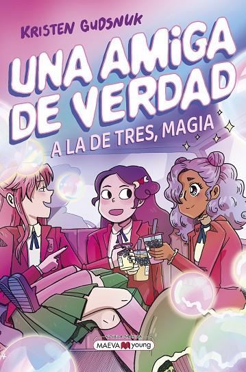 AMIGA DE VERDAD 03, UNA : A LA DE TRES, MAGIA | 9791387664664 | GUDSNUK, KRISTEN