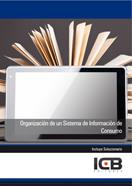 ORGANIZACIÓN DE UN SISTEMA DE INFORMACIÓN DE CONSUMO | 9788490212158 | VARIOS AUTORES