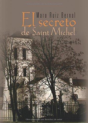 SECRETO DE SAINT MICHEL, EL | 9788416513130 | RUIZ BERNAL, MARU
